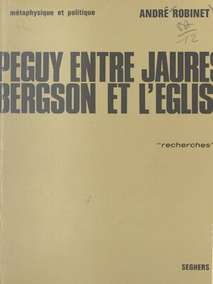 cover image of Péguy, entre Jaurès, Bergson et l'Église (1)